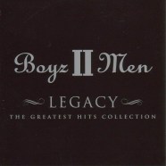 Boyz II Men - Legacy-The Greatest Hits Collection
